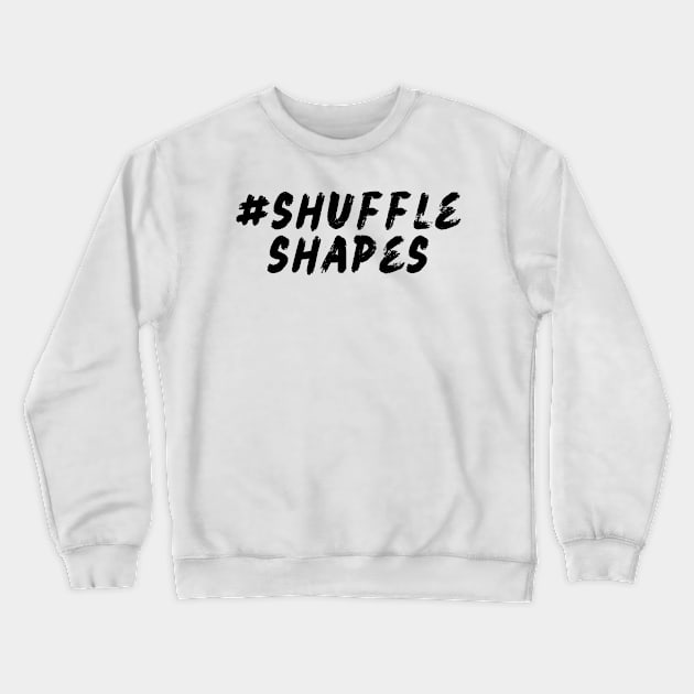 #Shuffle Shapes Crewneck Sweatshirt by Shuffle Dance